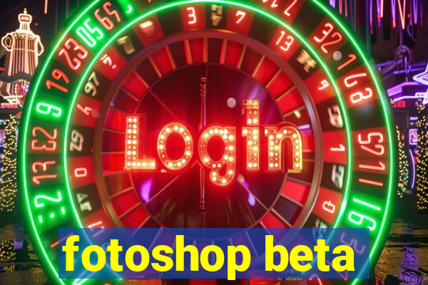 fotoshop beta